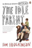 Tom Hodgkinson / The Idle Parent