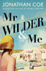 Jonathan Coe / Mr Wilder & Me