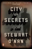 Stewart O'Nan / City of Secrets: A Novel