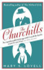 Mary S. Lovell / The Churchills: A Family at the Heart of History