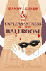 Catriona McPherson / Dandy Gilver and the Unpleasantness in the Ballroom