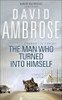 David Ambrose / The Man Who Turned into Himself