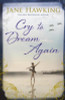 Jane Hawking / Cry to Dream Again