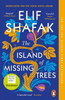 Elif Shafak / The Island of Missing Trees