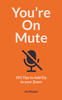 Jo Hoare / You're On Mute: 101 Tips to Add Zip to your Zoom