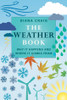 Diana Craig, Sailesh Patel / The Weather Book: Why It Happens and Where It Comes From (Hardback)