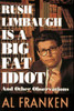 Al Franken / Rush Limbaugh Is a Big Fat Idiot (Hardback)