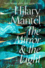 Hilary Mantel / The Mirror & the Light (Hardback)