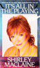 Shirley MacLaine / It's All in the Playing