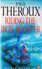 Paul Theroux / Riding the Iron Rooster