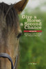 J.R. Wise / Give a Horse a Second Chance: Adopting and Caring for Rescue Horses (Hardback)