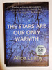 Alice Leahy / The Stars are our Only Warmth (Signed by the Author) (Hardback)