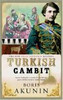 Boris Akunin / Turkish gambit (Hardback)