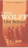 Tobias Wolff / Old School (Hardback)