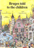 Carla Fontes Salinas / Bruges told to the children (Children's Picture Book)