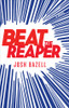 Josh Bazell / Beat the Reaper (Hardback)