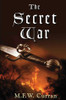 M.F.W. Curran / The Secret War (Hardback)