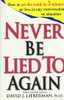 David J. Lieberman / Never Be Lied to Again: How to Get the Truth In 5 Minutes Or Less In Any Conversation Or Situation (Hardback)