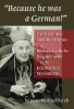 Jerome M. Vereb / Because He Was a German!: Cardinal Bea and the Origins of Roman Catholic Engagement in the Ecumenical Movement (Hardback)