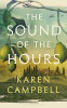 Karen Campbell / The Sound of the Hours (Hardback)