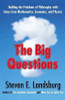 Steven E. Landsburg / The Big Questions: Tackling the Problems of Philosophy with Ideas from Mathematics, Economics, and Physics (Hardback)