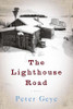 Peter Geye / The Lighthouse Road (Hardback)