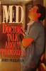 John Pekkanen / M.D. : Doctors Talk About Themselves (Hardback)