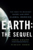 Fred Krupp / Earth: The Sequel: The Race to Reinvent Energy and Stop Global Warming (Hardback)