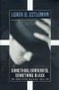 Loren D. Estleman / Something Borrowed, Something Black (Hardback)