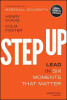 Henry Evans / Step Up: Lead in Six Moments that Matter (Hardback)