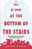Christina Hopkinson / The Pile of Stuff at the Bottom of the Stairs (Large Paperback)