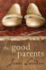 Joan London / The Good Parents (Large Paperback)