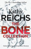Reichs Kathy / The Bone Collection: Four Novellas (Large Paperback)