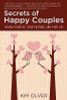 Kim Olver / Secrets of Happy Couples: Loving Yourself, Your Partner and Your Life (Large Paperback)