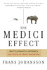 Frans Johansson / The Medici Effect: What Elephants and Epidemics Can Teach Us About Innovation (Large Paperback)