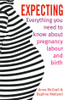Anna McGrail ,  Daphne Metland / Expecting: Everything You Need to Know About Pregnancy Labour and Birth (Large Paperback)