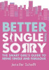 Jen Schefft / Better Single Than Sorry (Large Paperback)