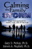 Gary D. McKay / Calming the Family Storm: Anger Management for Moms, Dads, and All the Kids (Large Paperback)