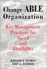 William R. Daniels / Change-ABLE Organization: Key Management Practices for Speed and Flexibility (Large Paperback)