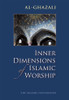 Abu Hamid al-Ghazali / Inner Dimensions of Islamic Worship (Large Paperback)