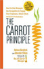 Adrian Gostick / The Carrot Principle: How the Best Managers Use Recognition to Engage Their Employees, Retain Talent, and Drive Performance (Large Paperback)