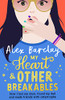 Alex Barclay / My Heart & Other Breakables (How I lost my Mum, found my Dad, and made friends with catastrophe) (Large Paperback)