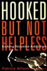 Patricia Allison / Hooked but Not Helpless - Kicking Nicotine Addiction(Large Paperback)