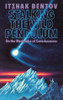 Itzhak Bentov / Stalking the Wild Pendulum : On the Mechanics of Consciousness (Large Paperback)