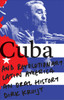 Dirk Kruijt / Cuba and Revolutionary Latin America: An Oral History (Large Paperback)