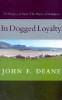John F. Deane / In Dogged Loyalty : The Religion of Poetry - The Poetry of Religion (Large Paperback)