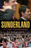 Jonathan Wilson / Sunderland: A Club Transformed (Large Paperback)