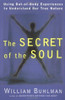 William Buhlman / The Secret of the Soul: Using Out-of-Body Experiences to Understand Our True Nature (Large Paperback)