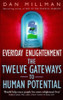 Dan Millman / Everyday Enlightenment the Twelve Gateways to Human Potential (Large Paperback)