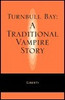 Liberty / Turnbull Bay : A Traditional Vampire Story (Large Paperback)